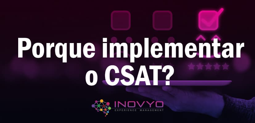 Porque implementar o CSAT